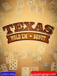 Explorando o Jogo Texas Hold'em Bonus: Uma Oportunidade Única para Sentir-se como um Lucky King